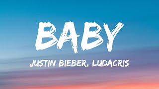 Justin Bieber  Baby Lyrics ft Ludacris [upl. by Witty]