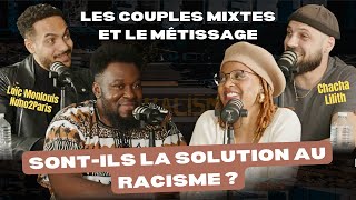 Les couples mixtes et le MÉTISSAGE sontils la solution au RACISME [upl. by Eisaj]