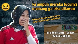 SENARIO  SEBELUM DAN SESUDAH  🇮🇩 REACTION [upl. by Atekehs]