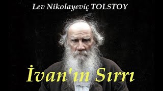 İvanın Sırrı  TOLSTOY seslikitap sesliöykü [upl. by Nryhtak]