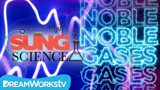 quotNoble Gasesquot  SUNG SCIENCE [upl. by Chancelor220]