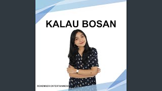 Kalau Bosan [upl. by Carita15]