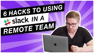 How to use Slack  6 Hacks Ive used in our remote team  Running Remote [upl. by Teteak]