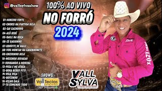 VALL SYLVA  CD 2024 AO VIVO NO FORRÓ100 AO VIVO LINK PARA DOWNLOAD NA DESCRIÇÃO [upl. by Haywood]