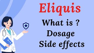 Eliquis Explained Dosage Side Effects and Usage  Atrial Fibrillation Medication Guide [upl. by Aiynat]