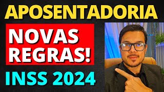 MUDOU TUDO INSS DIVULGA NOVAS REGRAS APOSENTADORIA 2024 [upl. by Novyert712]