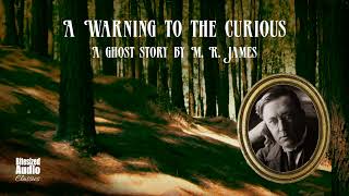 A Warning to the Curious  A Ghost Story by M R James  A Bitesized Audiobook [upl. by Cheria]