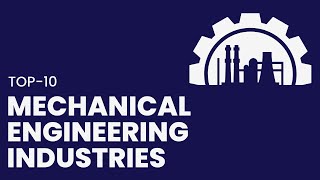 Best 10 Mechanical Engineering industries  Career Guide [upl. by Lekar]