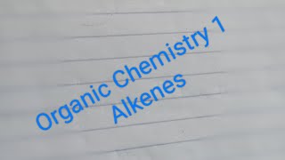 Organic ChemistryAlkenes [upl. by Azer99]