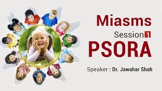 Homeopathic webinar series on Miasms  Psora Part 1 [upl. by Ainigriv]