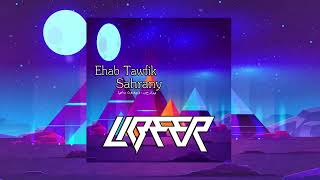 Ehab Tawfik  Sahrany LIBEER REMIX Flip X2 [upl. by Bourque]