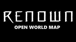 Renown  Open World Map Showcase [upl. by Ecirted709]