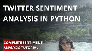 Natural Language Processing  Twitter Sentiment Analysis in Python [upl. by Aieken]