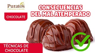 CAP 35 CONSECUENCIAS DEL MAL ATEMPERADO  Técnicas de Chocolate [upl. by Harat]