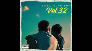 Deep Soulful MidTempo Vol 32 Mixed By Dj LukC SA For All My Amigos 2024 [upl. by Ardekan]