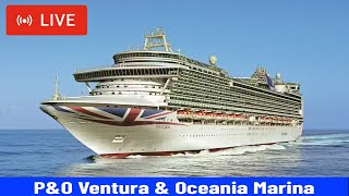 SHIPS TV  PampO Ventura and Oceania Marina Cruise Ships Departing Port of Southampton LIVE [upl. by Elohc215]