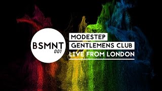 BSMNT 001  Modestep x Gentlemens Club [upl. by Ttennej404]