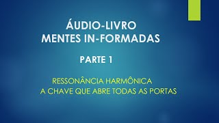 Áudiolivro MENTES INFORMADAS  Parte 1 [upl. by Anitsrihc]