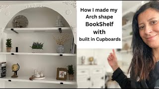 Making an Arch shaped BookShelf and Built in Cupboards for my Alcove [upl. by Asila]