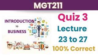 MGT211 Quiz 3Fall 2023Lesson 2327 100 correctmgt211 quiz 3 solution [upl. by Ahsenat]