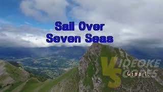 Gina T  Sail Over Seven Seas KaraokeLyricsInstrumental [upl. by Cynde]