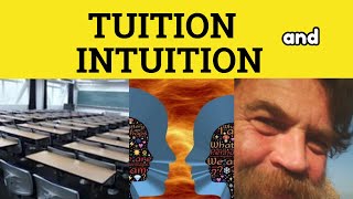 🔵 Intuition Meaning  Tuition Examples  Intuition Explained  Tuition Defined  ESL British Accent [upl. by Huntlee]