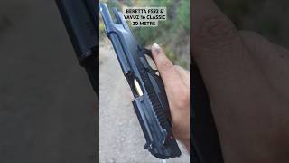 BERETTA FS92 amp YAVUZ 16 20M KKUTUSUshortatışfire gunspistolshotsilahlartabancalarshootgun [upl. by Eenafets]