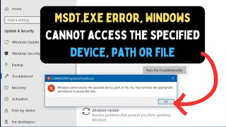 How to Fix MSDTexe Error Windows cannot access the specified device path or file in Windows 11 [upl. by Rap]