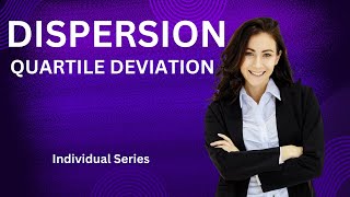 Dispersion Quartile Deviation  Individual Series [upl. by Allets72]