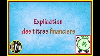 Explication des titres financiers et leur traitement comptable [upl. by Lynette]