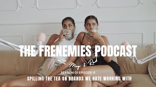 S01 E11 Spilling the tea on Brands we hate working with [upl. by Nuriel]