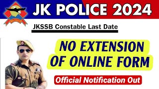 JK Police Constable 2024  No Extension in The Last Date  Apply Your Form  Official Update [upl. by Ehtnax]