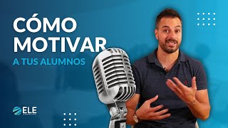 ¿Cómo MOTIVAR a tus alumnos  Estrategias y consejos para que no pierdan el interés en APRENDER [upl. by Aiuqram]