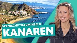 Die Kanarischen Inseln – Teneriffa Gran Canaria Lanzarote Fuerteventura und La Palma  ARD Reisen [upl. by Gnuj]