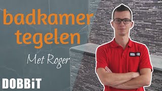 Badkamermuur tegelen met Roger [upl. by Wiese]