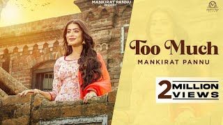 Too Much  Official Song  Mankirat Pannu  Kaptaan  B2Gether Pros  New Punjabi Song 2023 [upl. by Ienttirb]