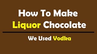 LIQUOR Chocolate Vodka METHOD 2 [upl. by Ayal52]