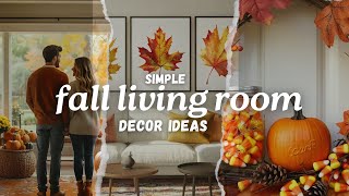 Simple Decor Ideas  Fall Living Room  2024 [upl. by Kulda]