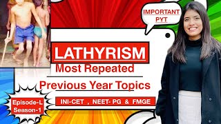 LATHYRISM  Most Repeated Previous Year Topic INICETNEET PG amp FMGE  EpisodeL Season1 [upl. by Zehcnas837]