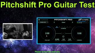 Zynaptiq  Pitchshift Pro  Clean Guitar Test [upl. by Ledah395]