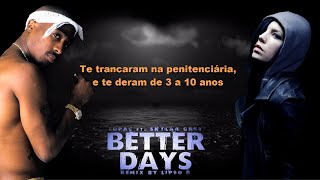 2Pac ft Skylar Grey  Better Days Remix LEGENDADO [upl. by Analla392]