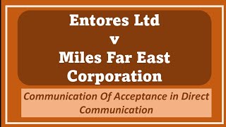 Entores Ltd v Miles Far East Corporation Direct Communication Instantaneous Mode Of Communication [upl. by Ruelu]