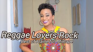 Best Of Alaine Full Mixtape 2023  Reggae Lovers amp Rock  Alaine Best Songs Mix By DjaywiZz [upl. by Lyford]