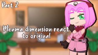 Menma dimension react to original  Part 2 Sakura  Naruto Shippuden  GCRV [upl. by Airehtfele]