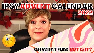 IPSY ADVENT CALENDAR 2022  OH WHAT FUN BUT IS IT HONEST REVIEW [upl. by Eyllek]