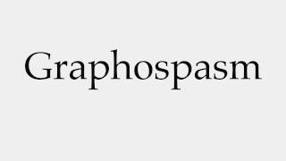 How to Pronounce Graphospasm [upl. by Wheeler]