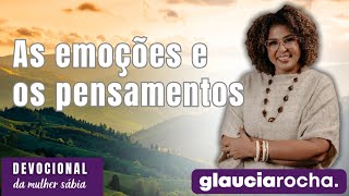 GLAUCIA ROCHA  AS EMOÇÕES E OS PENSAMENTOS [upl. by Adien]