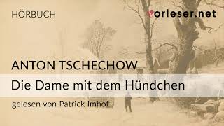 Anton Tschechow Die Dame mit dem Hündchen  HÖRBUCH  AUDIOBOOK [upl. by Platus]