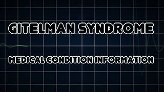 Gitelman syndrome Medical Condition [upl. by Sutphin583]