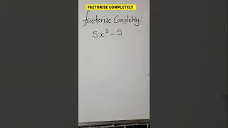 Factorise completely 5x²  5 maths gcsemaths mathtricks algebra shortsyoutube [upl. by Suedaht500]